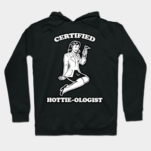 Certified Hottie-ologist v.1.0 Hoodie